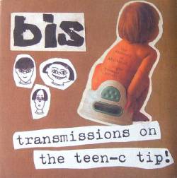 Bis : Transmissions on the Teen-C Tip